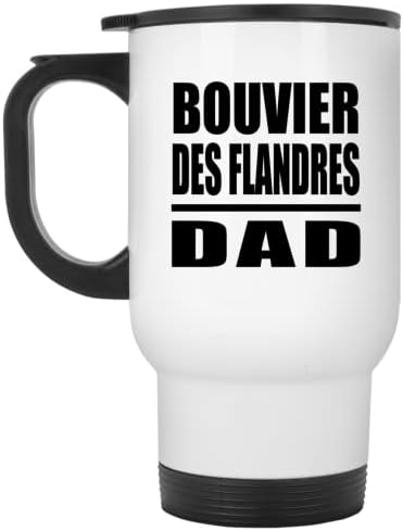 DesignSify Bouvier des Flandres тато, бела патувачка кригла 14oz не'рѓосувачки челик изолиран tumbler, подароци за роденденски годишнини