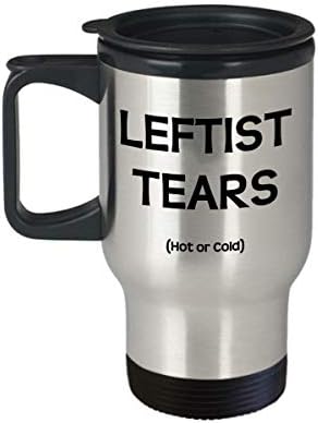 Левичарски солзи за патувања - подарок за анти -SJW - Политичка чаша за кафе - пријател на соработник присутен 15oz или 11oz